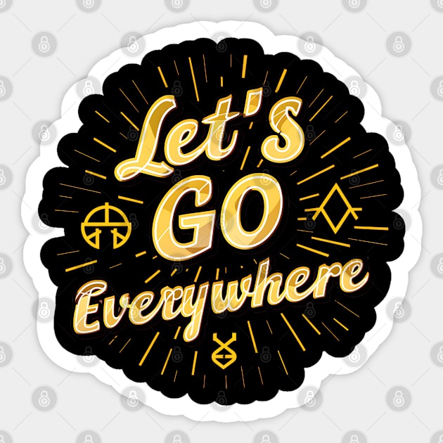 Let's Go Everywhere Sticker by Abdulkakl